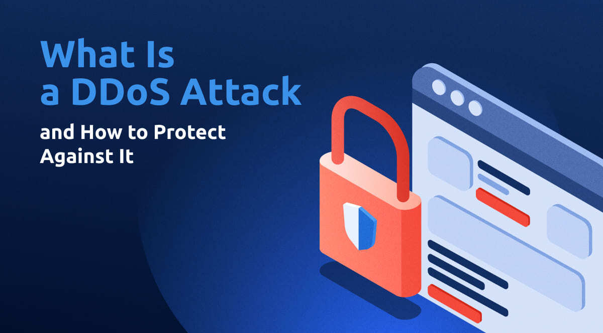 What is a DDoS attack? How to protect against DDoS?