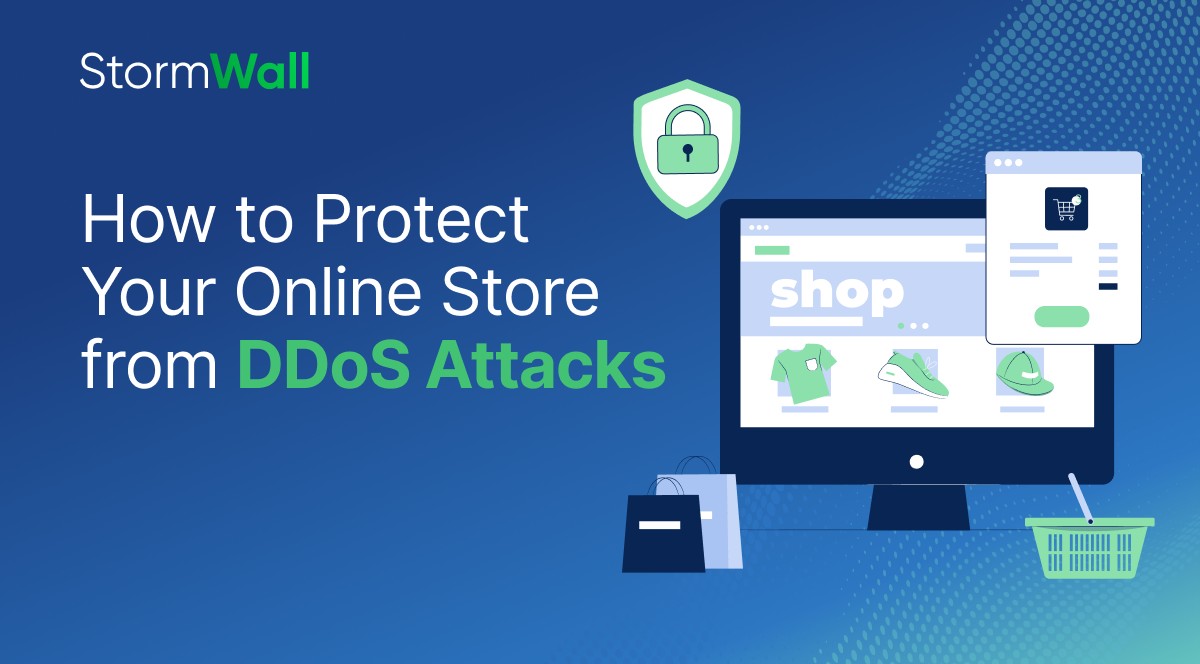 How to Protect Your Online Store from DDoS